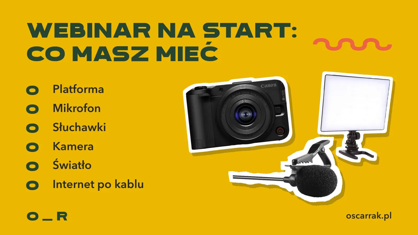 Lista kontrolna na pierwszy webinar: platforma, mikrofon, słuchawki, kamera, światło i internet po kablu; obok naklejki ze sprzętem z tekstu: aparat Canon EOS R50 V, lampka Yongnuo YN-300 Air i mikrofon krawatowy Boya BY-M1